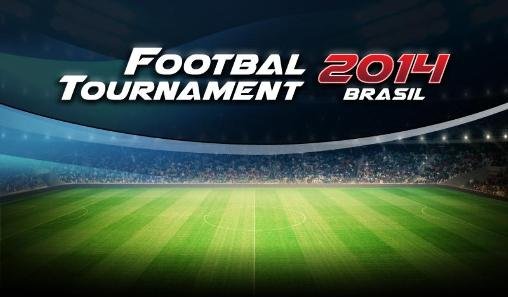 download Football tournament 2014 Brasil apk